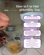 Tea being brewed with instructions on how to use pHertility tea for fertility, ovulation and hormone balance.